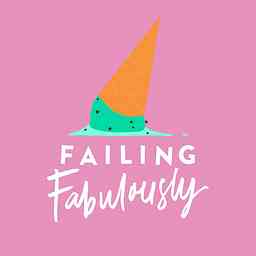Failing Fabulously Podcast cover logo