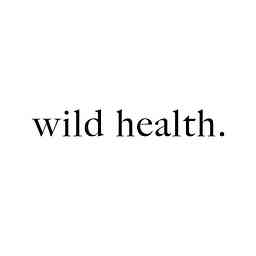 Wild Health Podcast cover logo