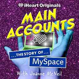 Main Accounts: The Story of MySpace logo