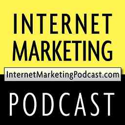 Internet Marketing Podcast | InternetMarketingPodcast.com cover logo