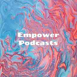 Empower Podcast: The Power of Positive Perspective cover logo