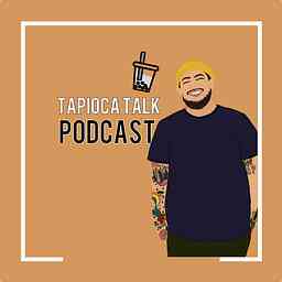 Tapioca Talk Podcast cover logo