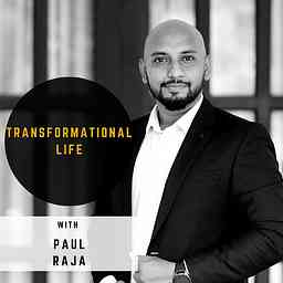 Transformational Life with Paul Raja cover logo