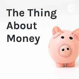 The Thing About Money logo