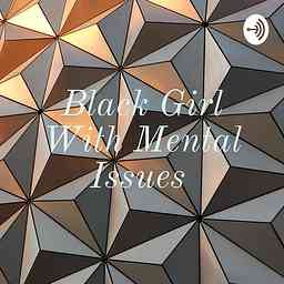 Black Girl With Mental Issues logo