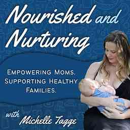 Nourished and Nurturing: Postpartum Moms and Feeding Babies cover logo