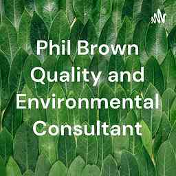Phil Brown Quality and Environmental Consultant cover logo