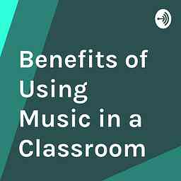 Benefits of Using Music in a Classroom logo