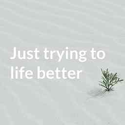 Just trying to life better logo
