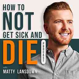 How To Not Get Sick And Die cover logo