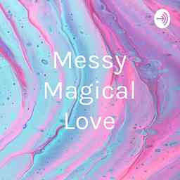 Messy Magical Love cover logo