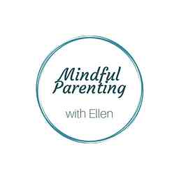 Mindful Parenting With Ellen cover logo