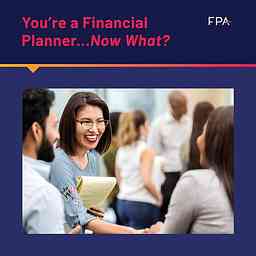 You're a Financial Planner, Now What? cover logo