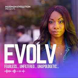 EVOLV Fearless...Unflitered...Unapologetic logo