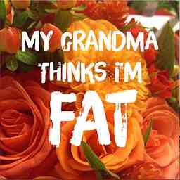 My Grandma Thinks I'm Fat cover logo