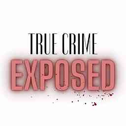 True Crime Exposed cover logo