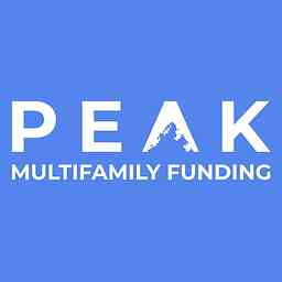 PEAK Multifamily Funding Podcast cover logo