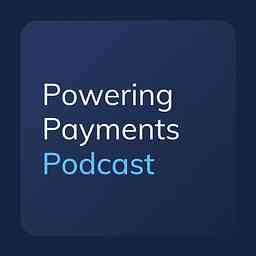 Powering Payments Podcast by Form3 logo