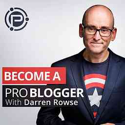 ProBlogger Podcast: Blog Tips to Help You Make Money Blogging cover logo