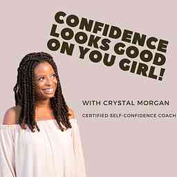 Confidence Looks Good On You Girl! cover logo