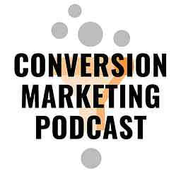 Conversion Marketing Podcast logo