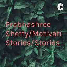 Prabhashree Shetty/Motivational Stories/Stories logo
