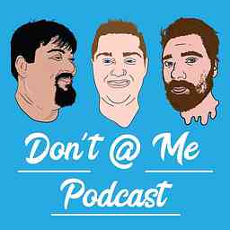 Don't @ Me Podcast cover logo