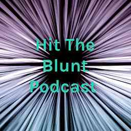 Hit The Blunt Podcast logo
