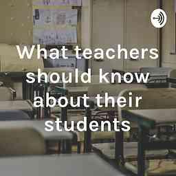 What teachers should know about their students cover logo