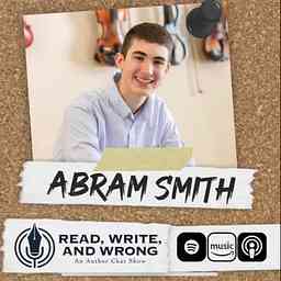 Read, Write, and Wrong Episode 15 - Abram Smith cover logo