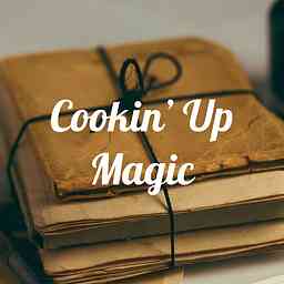 Cookin' Up Magic & The New Series, Coming Soon! logo