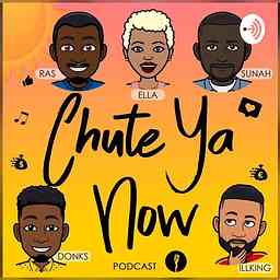 Chute Ya Now Podcast cover logo