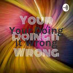 Your Doing It Wrong cover logo