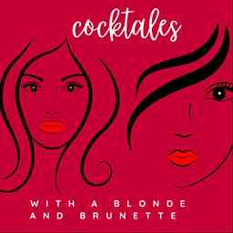 Cocktales with a Blonde and Brunette logo