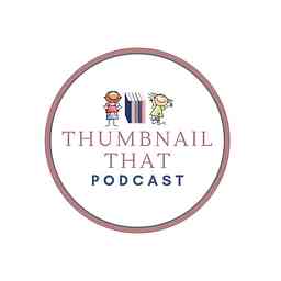 Thumbnail That Podcast cover logo