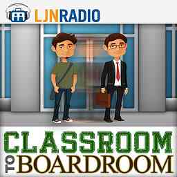 LJNRadio: Classroom to Boardroom cover logo