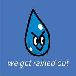 We got rained out logo