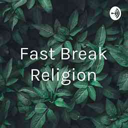 Fast Break Religion cover logo