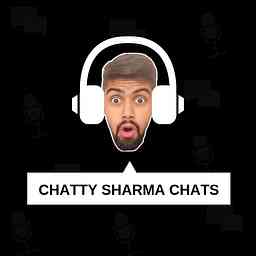 Chatty Sharma Chats | Podcast on Digital Marketing, Business & Life cover logo