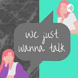 We Just Wanna Talk logo