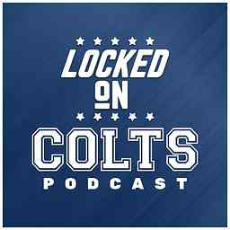 Locked On Colts - Daily Podcast On The Indianapolis Colts logo