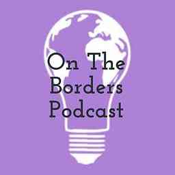 On The Borders Podcast cover logo
