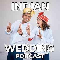 Indian Wedding Podcast cover logo