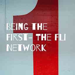 Being the First, a Podcast for the F/LI cover logo