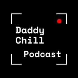 Daddy Chill Podcast cover logo