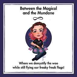 Between the Magical & the Mundane with Geek Girl Tarot cover logo