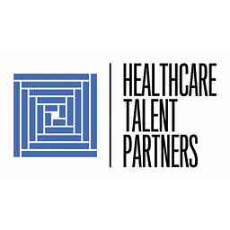 Healthcare Talent Partners Podcast cover logo