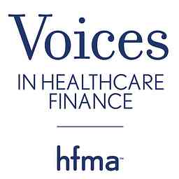 HFMA’s Voices in Healthcare Finance cover logo