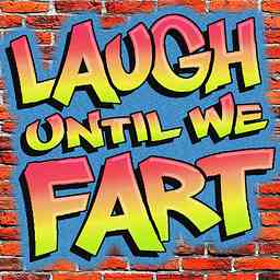 Laugh Until We Fart cover logo