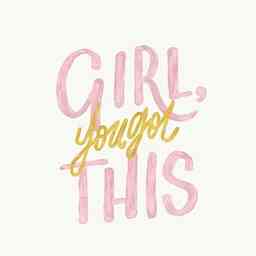 Girl You Got This 🥰✨ logo